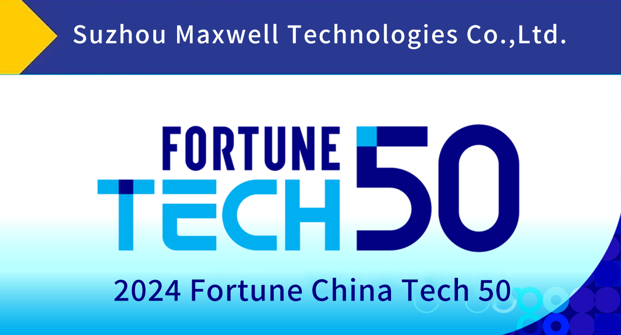 Technical Innovation Strength Has Been Shown as Maxwell Being Selected for Fortune China Tech 50