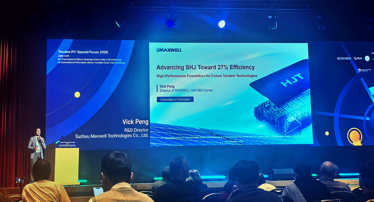 Advancing Towards 27% Mass-Production Cell Efficiency – Maxwell Presents Latest HJT Efficiency Enhancement Technologies at International SHJ Workshop & Perovskite-Silicon Tandem Solar Cell Workshop